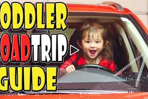How to Road Trip with a Toddler: 30 Tips to Know Before You Drive