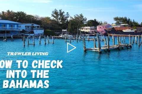 Crossing the Gulf Stream || How to Check into the Bahamas || Cruising the Ocean