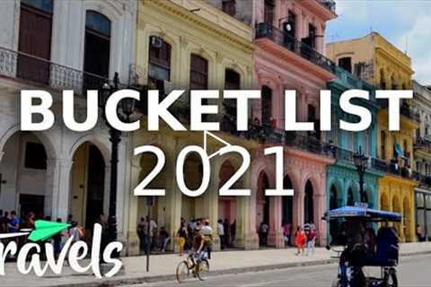 Top 10 Bucket List Destinations to Cross Off Your List in 2021 | MojoTravels