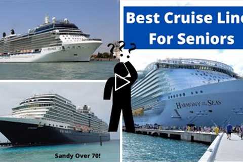 Best Cruise Lines for Seniors