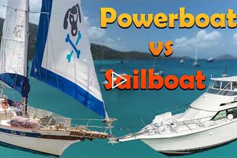 Powerboat Vs Sailboat - Which is Better?