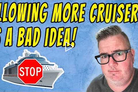 3 PROBLEMS CAUSED BY MORE CRUISERS