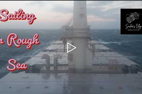 Rough Sea in Pacific Ocean | By Sailor's Vlog
