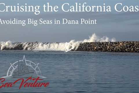 Cruising the California coast and avoiding big seas onboard M/V Sea Venture - EP 120