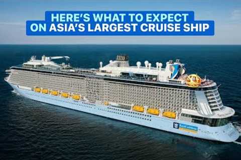 Here''''s what to expect on ASIA''''S LARGEST CRUISE SHIP: Royal Carribean Spectrum of the Seas..