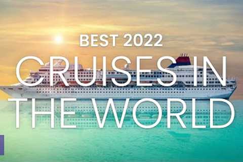 Best Cruise Destinations 2022 | Top 10 Cruises 2022 | Travel Video 2022 | Best Cruise Locations 2022