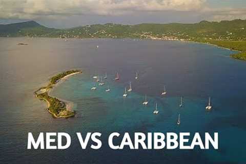 Sailing The Caribbean VS The Mediterranean - Which Is Best For Cruising?
