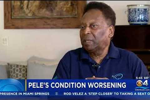 Brazil Soccer Icon Pele's Condition Worsening In Battle With Cancer