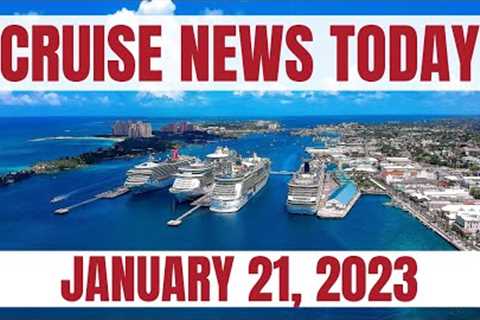Cruise News Today — January 21, 2023: Carnival Muster Drill Staying, Nassau Cruise Port, St. Maarten