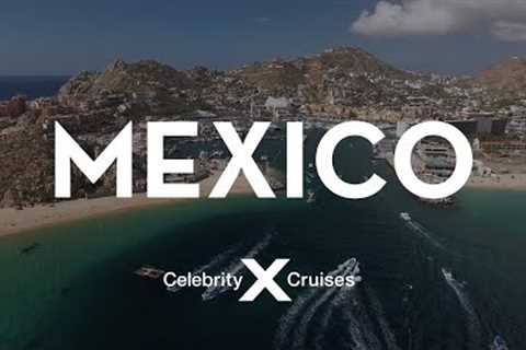 Sail to Mexico with Celebrity Cruises