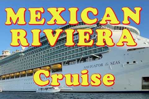 MEXICAN RIVIERA Cruise from Los Angeles