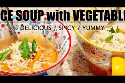 RICE SOUP WITH YUMMY VEGETABLES- SO DELICIOUS!.