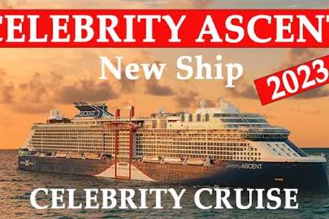 CELEBRITY ASCENT - New cruise ship coming in 2023 - All Restaurants, Bars and Cabins on board