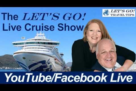 THE LET''S GO! Friday Night LIVE CRUISE SHOW w/Allison & Gordon 8pm Eastern time