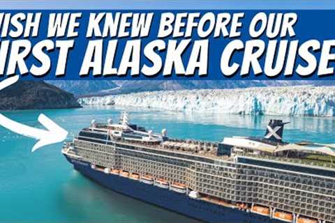 What We Wish We Knew Before Our First Alaska Cruise