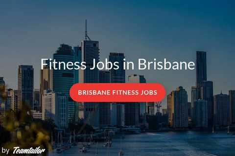 How to Find the Best Jobs in Brisbane