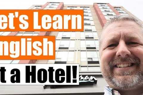 Let''s Learn English at a Hotel! | An English Travel Lesson with Subtitles