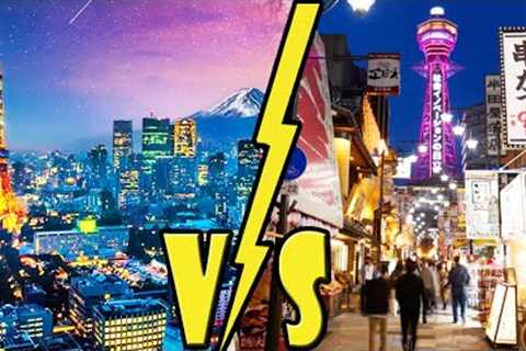 TOKYO vs OSAKA: Which Japanese Metropolis Should YOU Visit?