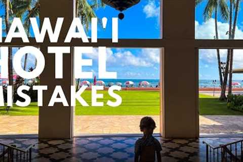 9 Mistakes When Booking a Hotel in Hawaii