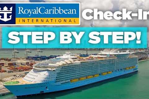 Royal Caribbean check in process guide!