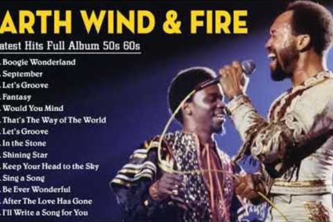 Earth, Wind & Fire Greatest Hits | Best Songs of Earth, Wind & Fire | Full Album Earth,..