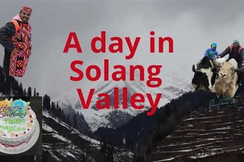Solang Valley: A Winter Wonderland | Thrilling Activities in Solang Valley | A Journey to Remember