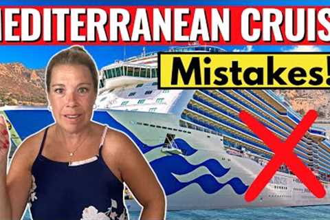 10 Things I Wish I Knew BEFORE Going on a Mediterranean Cruise