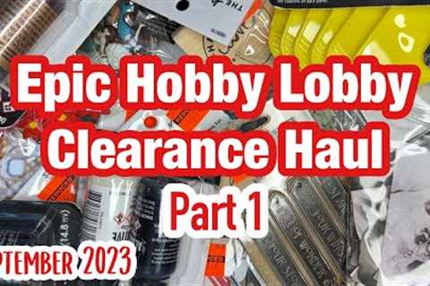 Epic Hobby Lobby Clearance Haul | Part 1 | September 2023