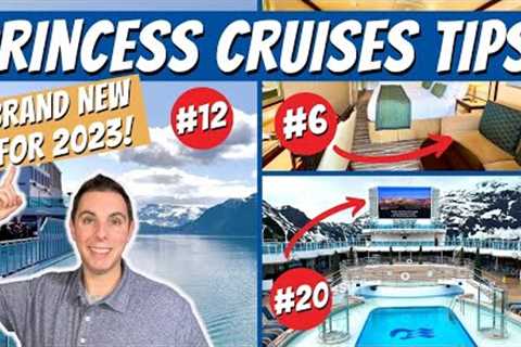 Expert Princess Cruises Tips and Tricks for 2023!