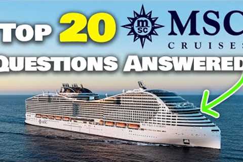 Top 20 MSC Cruises Questions Answered! Everything you need to know about MSC
