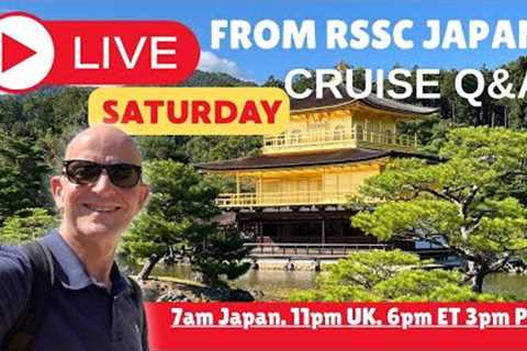 LIVE Cruise Q&A From Regent Explorer Japan! 14 October 6pm ET. 3pm PT. 11pm UK. 7am Japan