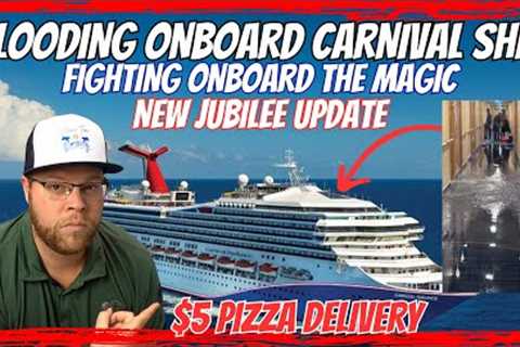 FLOODING, FIGHTING on Two Carnival Ships | Shipyard Gives UNUSUAL Jubilee Update | $5 PIZZA Delivery