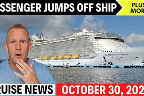 🔎Why Did This Cruiser Jump Overboard? (& Cruise News Updates)