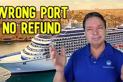 CRUISE NEWS  - ENTIRE TRIP CHANGED AND NO REFUND IF YOU CANCEL