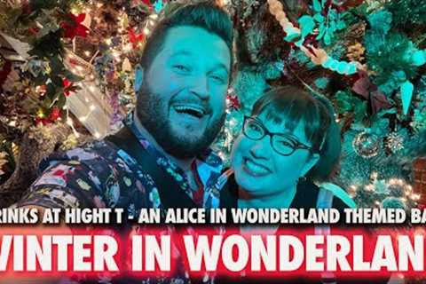 Winter in Wonderland | Having Drinks at HighT - an Alice in Wonderland Themed Bar in Orlando
