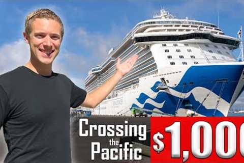I spent 26 DAYS on a CRUISE SHIP for $𝟏,𝟎𝟎𝟎!  (My epic transpacific journey and how I did it)