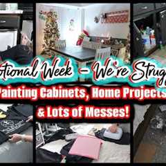 PAINTING CABINETS, HOME PROJECTS, CLEANING, AND MORE | SUPER EMOTIONAL WEEK - WE''RE STRUGGLING