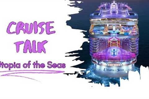 Cruise Talk-Utopia of the Seas  #cruise #royalcaribbean