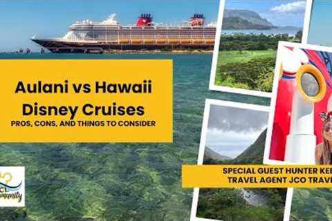 Aulani vs Hawaii  Disney Cruises