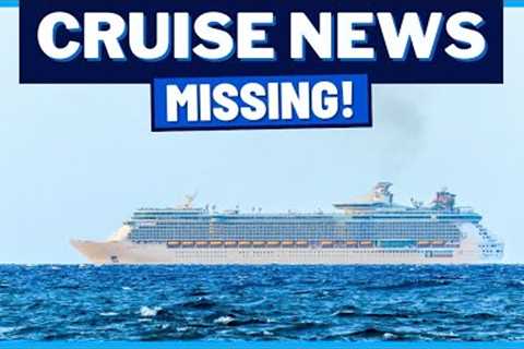 CRUISE NEWS: Royal Caribbean Cruise Passenger Overboard, Cruise Ship Delay, Sailing Tension &..