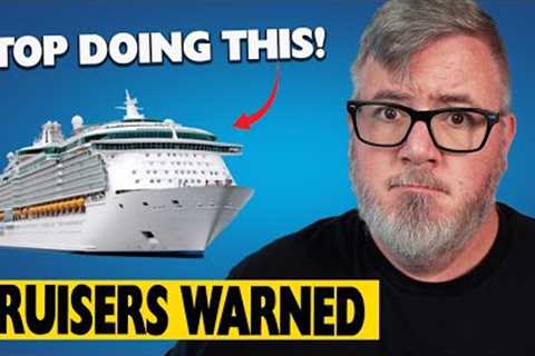 Cruisers Warned to STOP DOING THIS! MORE CRUISE BACKLASH, Icon of the Seas Tragedy