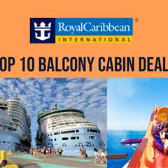 Top 10 Royal Caribbean Balcony Cruise Deals