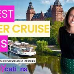 Six Best River Cruise Lines! Which One is Right for You? PART 1