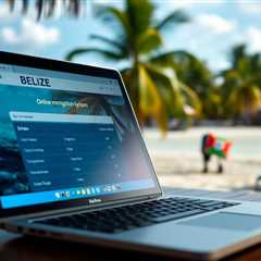 Belize Launches Online Immigration System: Essential Info for Travelers