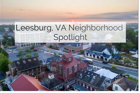 Your Glimpse into Leesburg Neighborhood Spotlight | MyProMovers