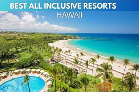Top 7 All Inclusive Resort in Hawaii | True Luxury Escapes
