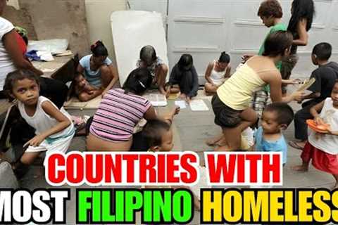 10 Countries with MOST Filipino Homeless Abroad Revealed