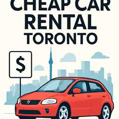 cheap car rental toronto: data-driven rates and unbeatable value