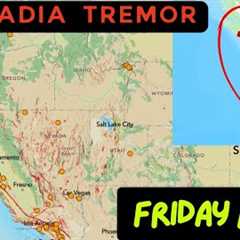 Cascadia Tremor count elevated at Northern End. West Coast Earthquake update. Friday Night.